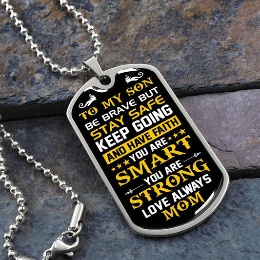My Son | Be Brave - Dog Tag